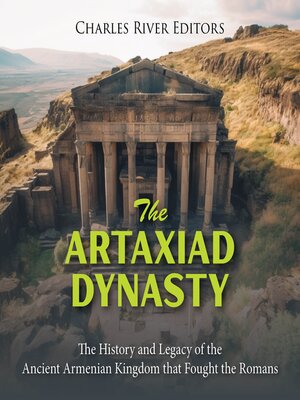 cover image of The Artaxiad Dynasty